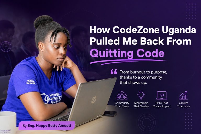 How CodeZone Uganda Pulled Me Back From Quitting Code